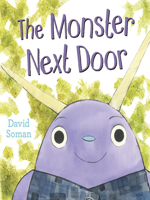 Title details for The Monster Next Door by David Soman - Available